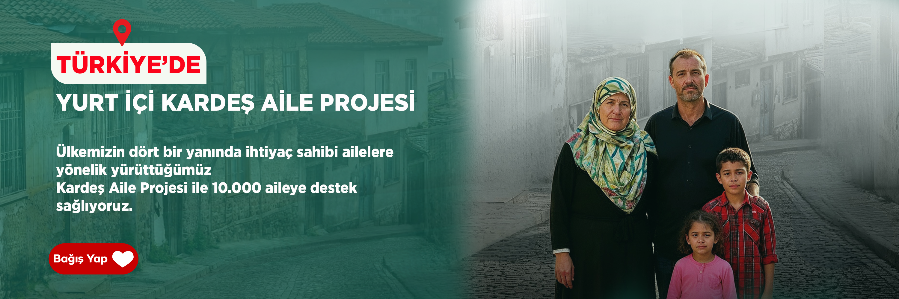 Yurt İçi 10 bin kardeş aile
